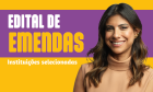 Camila Jara divulga instituições selecionadas pelo Edital de Emendas