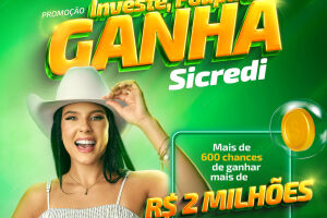Promoção Investe, Poupa e Ganha Sicredi realiza primeiro sorteio dia 29 de maio