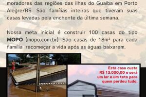 Projeto Humanitário busca construir casas após enchentes no Rio Grande do Sul