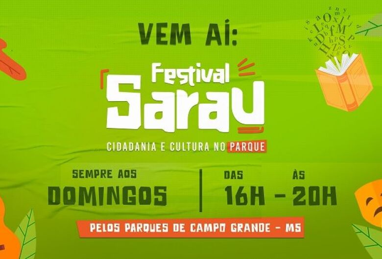 Festival Sarau no Parque vai de integrar arte, cultura e cidadania com 400 atrações