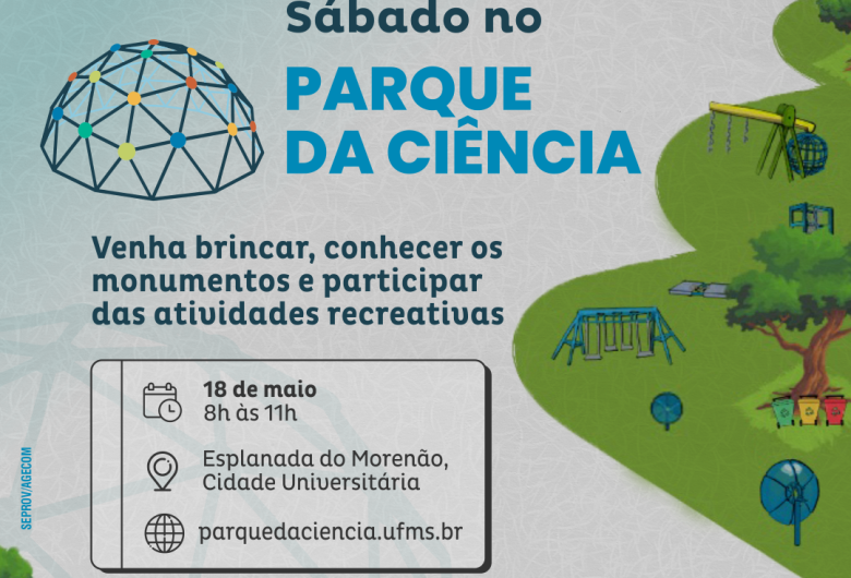 Parque da Ciência tem programação gratuita e aberta à comunidade neste sábado