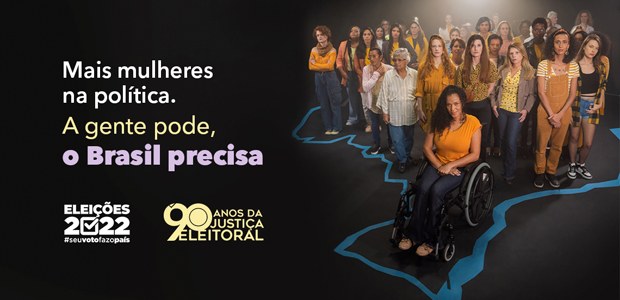 TSE lança campanha para incentivar mais mulheres na política nas Eleições 2022 - Crédito: Divulgação