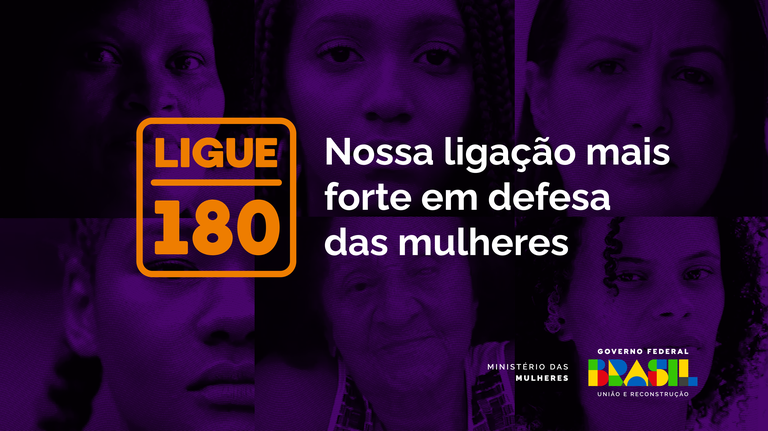 Campanha reafirma Ligue 180 como canal de denúncia e orientações - Crédito:  Divulgação/MMulheres 