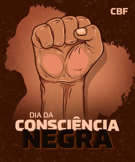 Dia da Consciência Negra marca a luta histórica dos negros contra a desigualdade, a exclusão e a dis - Crédito: Divulgação/CBF