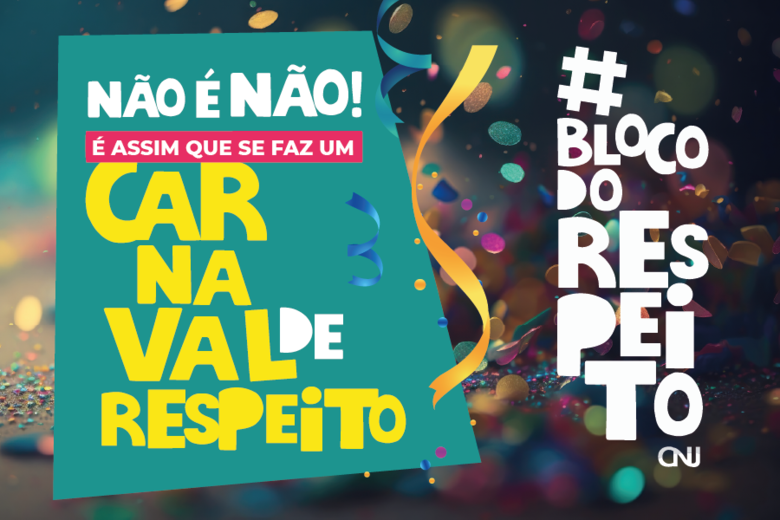 CNJ lança #BlocodoRespeito: campanha de conscientização contra o assédio no Carnaval - Crédito: Divulgação