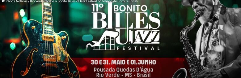 Rio Verde recebe o Bonito Blues & Jazz Festival no feriado de Corpus Christi - Crédito: Divulgação