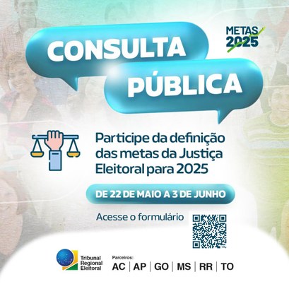 Participe da Consulta Pública para definir as metas da Justiça Eleitoral para 2025 - Crédito: Divulgação